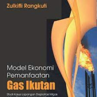 Model Ekonomi Pemanfaatan Gas Ikutan