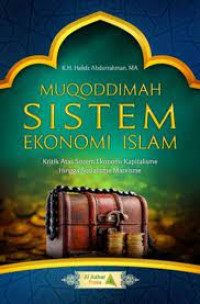 Muqoddimah Sistem Ekonomi Islam : Kritik atas sistem ekonomi kapitalisme hingga sosialisme marxisme