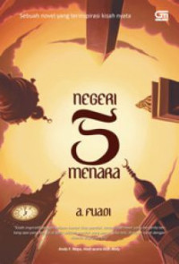 Negeri 5 Menara : sebuah novel yang terinspirasi kisah nyata