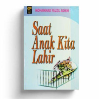 Saat Anak Kita Lahir