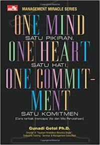 One Mind, One Heart, One Commitment ( Satu Pikiran, Satu Hati, Satu komitmen)