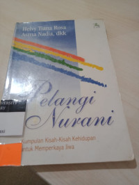Image of Pelangi Nurani Kumpulan: Kisah-Kisah Kehidupan untuk Memperkaya Jiwa