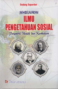 Pembelajran Ilmu Pengetahuan Sosial :  perspektif filosofi dan kurikulum