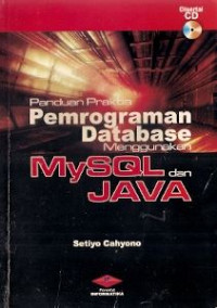 Panduan Praktis Pemrograman Database Menggunakan MYSQL & Java