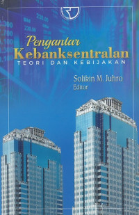 Pengantar Kebanksentralan: teori dan kebijakan