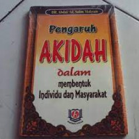 Pengaruh akidah dalam membentuk individu dan masyarakat