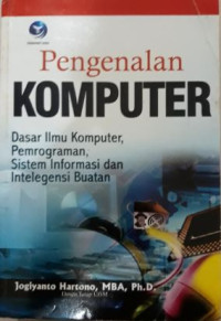 Pengenalan komputer dasar ilmu komputer, pemrograman, sistem informasi dan intelegensia buatan