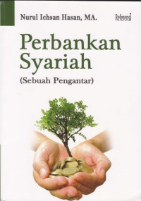 Perbankan Syariah : Sebuah Pengantar