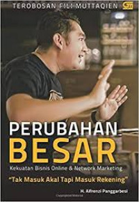 Perubahan Besar Kekuatan Bisnis Online & Network Marketing : 