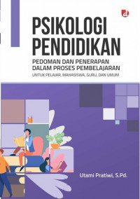 Image of Psikologi Pendidikan: Pedoman dan Penerapan dalam Proses Pembelajaran