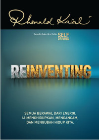 Reinventing : Semua Berawal Dari Energi. Ia Menghidupkan, Mengancam, dan Mengubah Hidup Kita