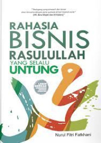 Rahasia Bisnis Rasulullah yang Selalu Untung