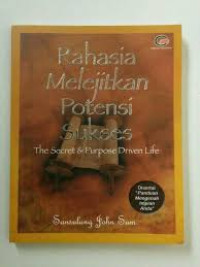 Image of Rahasia Melejitkan Potensi Sukses : The Secret and Purpose Driven Life