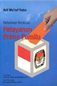 Reformasi Birokrasi Pelayanan Prima Pemilu