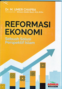 Reformasi Ekonomi : Sebuah Solusi Perspektif Islam