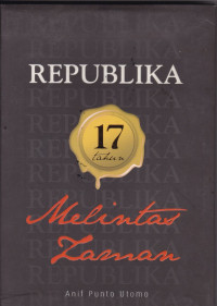 Republika 17 Tahun Melintas Zaman