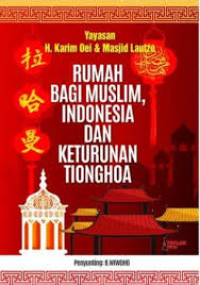 Rumah Bagi Muslim, Indonesia Dan Keturunan Tionghoa