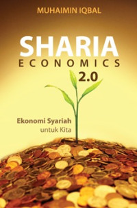 Sharia economics 2.0 : ekonomi syariah untuk kita