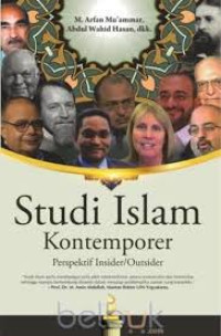 Studi Islam Kontemporer : Perspektif Insider / Outsider