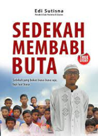 Sedekah membabi buta : sedekah yang bukan biasa-biasa saja, tapi luar biasa