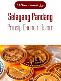 Selayang Pandang Prinsip Ekonomi Islam