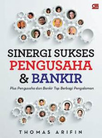 Sinergi sukses pengusaha & bankir