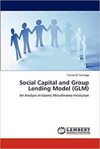 Social Capital and Group Lending Model (GLM): An analysis islamic microfinance institution