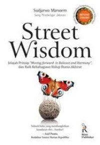 Street Wisdom: Jelajah Prinsip '' Moving Forward In Balance And Harmony Dan Raih Kebahagiaan Hidup Dunia-Akhirat