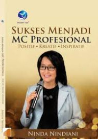 Sukses Menjadi MC Profesional - Positif, Kreatif, Inspiratif