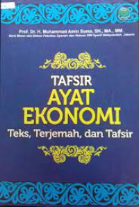 Tafsir Ayat Ekonomi: Teks,Terjemah,dan Tafsir