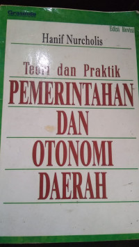 Teori dan praktik pemerintahan dan otonomi daerah