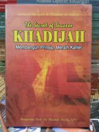 The Secret of Success : KHADIJAH Membangun Prinsip,Meraih Karier