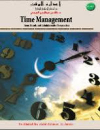 Time Management : From Islamic And Administrative Perspectives