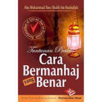 Tuntunan Praktis: Cara Bermanhaj Yang Benar