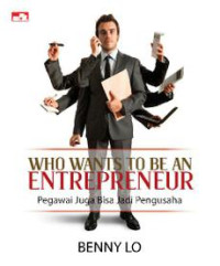Image of Who Wants to be an Entrepreneur: Pegawai Juga Bisa Jadi Pengusaha