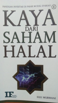 Image of Panduan Investasi Di Pasar Modal Syariah : Kaya Dari Saham Halal