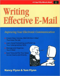 Writing Effective E-Mail Improving your electronic Communication (Crisp Fifty-Minute Series)