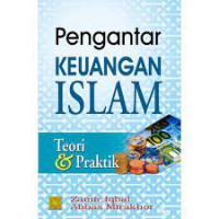 Pengantar Keuangan Islam : teori dan praktik