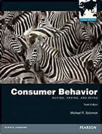 Consumer Behavior : Buying, Having and Being Tenth Edition
