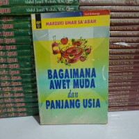 Bagaimana awet muda dan panjang usia