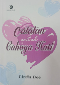Catatan Untuk Cahaya Hati