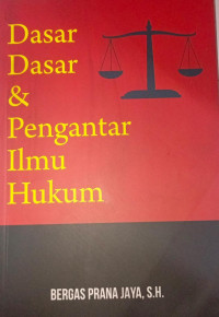 Dasar Dasar dan Pengantar Ilmu Hukum
