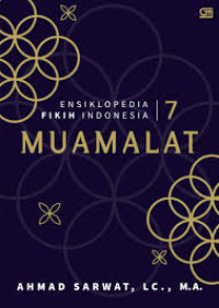 Ensiklopedia Fikih Indonesia 7 : Muamalah