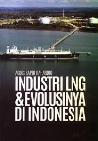 Image of Industri LNG dan Evolusinya Di Indonesia