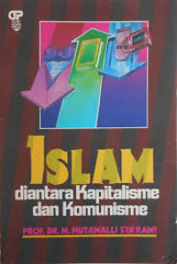 Islam diantara kapitalisme dan komunisme