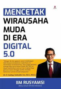 Mencetak Wirausaha Muda Di Era Digtal 5.0