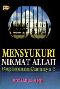 Mensyukuri nikmat Allah bagaimana caranya?