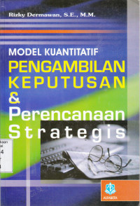 Model kuantitatif pengambilan keputusan & perencanaan strategi
