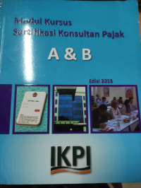 Image of Modul Kursus Sertifikasi Konsultan Pajak ; A&B