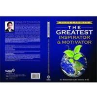 Muhammad SAW : The Greatest Inspirator & Motivator